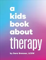 KNYGA Sara Brenner A Kids Book About Therapy