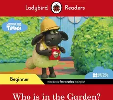 KNYGA Ladybird Readers Beginner Level - Timmy Time - Who is in the Garden? (ELT Graded Reader)