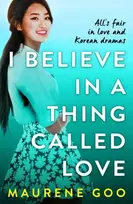 KNYGA Maurene Goo I Believe In A Thing Called Love