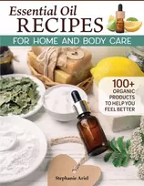 KNYGA Stephanie Ariel Essential Oil Recipes for Home and Body Care