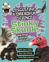 KNYGA Anna Claybourne Disgusting and Dreadful Science: Stinky Skunks and Other Animal Adaptations