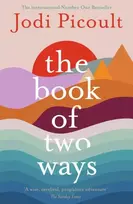 KNYGA Jodi Picoult Book of Two Ways: The stunning bestseller about life, death and missed opportunities