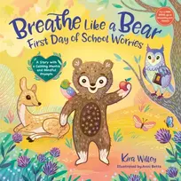 KNYGA Kira Willey Breathe Like a Bear: First Day of School Worries