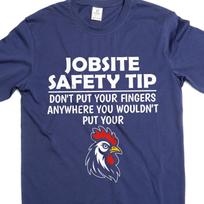 Funny Jobsite Safety Tip T-Shirt: Construction Worker Gift XL