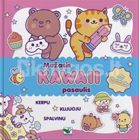 Mažasis KAWAII pasaulis. Su lipdukais. Kerpu, klijuoju, spalvinu