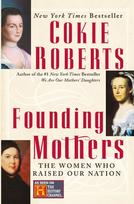 Founding Mothers: The Women Who Raised Our Nation