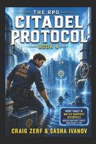 The RPG Citadel Protocol  Book 4 - The Drowned Line: A Gritty Dungeon LitRPG Adventure