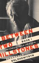Between Two Millstones, Book 1: Sketches of Exile, 1974-1978