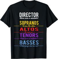Funny Choir Director T-Shirt - Soprano Alto Tenor Bass Joke T-Shirt S įvairiaspalvis