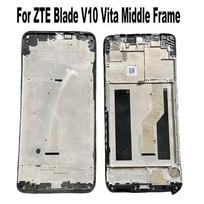 6.26  For ZTE Blade V10 Vita Middle Frame Front Frame Front Housing Bezel Chassis Faceplate Replacement Parts 2019 juoda