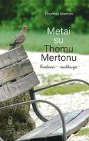 Metai su Thomu Mertonu. Kasdienės meditacijos, Metai su Thomu Mertonu. Kasdienės meditacijos