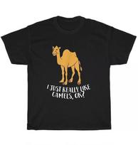 Camels I Just Really Like Camels Ok Camel Animal Lover T-Shirt  Unisex T-Shirt S