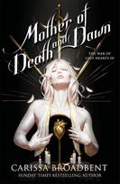 Mother of Death and Dawn (knyga su defektais) - Carissa Broadbent