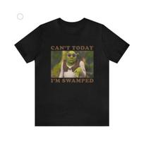Can't tonight, I'm Swamped ogre meme , Shrek Funny Meme Tee Unisex T-Shirt M