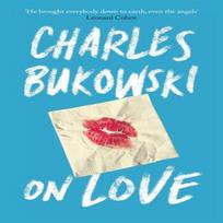 On Love by Charles Bukowski Paperback Book 9781782117308