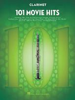 101 Movie Hits for Clarinet Sheet Music Songbook Instrumental Folio for All Levels Includes My Heart Will Go On, Mission Impossible, Eye of the Tiger, and More