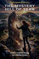 The Mystery Hill of Tara / An Cnoc Mistéireach Teamhair
