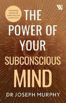The Power of Your Subconscious Mind