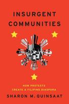 Insurgent Communities: How Protests Create a Filipino Diaspora