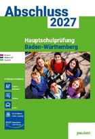 Abschluss 2027 - Hauptschule Baden-Württemberg - Aufgabenband: Deutsch, Mathe und Englisch - Prüfungsvorbereitung 2027 - Originalprüfungen mit Trainingsteil