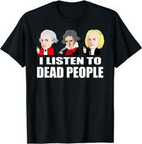 NEW LIMITED Dead People Classical Music Mozart Beethoven Bach Tee T-Shirt Unisex T-Shirt L