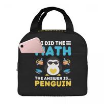 I Did The Math The Answer Is Penguin Funny Mathematician Insulated Lunch Bag for Women Kids Food Boxes Thermal Lunch Box Tote One Size