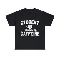 Student Powered By Caffeine Graphic Tee Shirt, S-5XL XXL