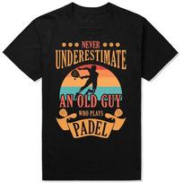 New Model Never Underestie An Old Guy Who Plays Padel T Shirt Summer Grh Cotton Streetwear Short Sve Tennis Player Gif S įvairiaspalvis