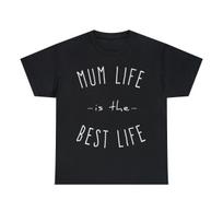 Mum Life Is The Best Life Graphic Tee Shirt, S-5XL L