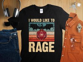 I Would Like to Rage Barbarian Dungeons Tabletop RPG Roleplaying Dragons D20 Dice Gamer T-Shirt 3XL