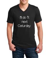 Mens V-neck I'll Do It Next Caturday T Shirt Animal Pet Lovers Cat T-shirt Tee S