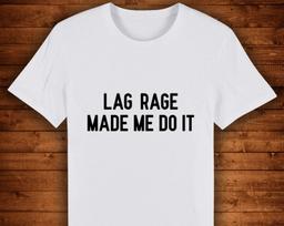 Lag Rage Made Me Do It Gaming Meme / T shirt Unique Design Street Wear Art Urban Graphic Tees Top S