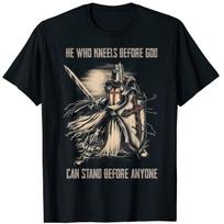 He Who Kneels Before God Can Stand Before Anyone.  Crusaders Christian T-Shirt.  Premium Cotton Short Sleeve O-Neck Mens T Sh... S įvairiaspalvis