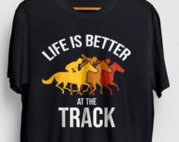 Life Is Better At The Race Track Horse Racing Shirt, Horse Racing Betting Gift, Horseback Riding Shirt, Horse Owner Gift M