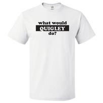 ¿Qué haría Quigley? CamisetaSe abre en una nueva ventana o pestaña S