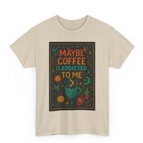 Funny Coffee Addicted to Me T-Shirt: Retro Caffeine Humor Graphic Tee M