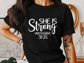 Proverbs 31 25 T-Shirts, She is Strong, Bible Verse Tees, Christian Faith Clothing, Religious Gift Idea, Inspirational Scripture 4XL
