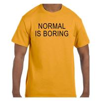 Funny Humor T shirt Normal is Boring 2XL