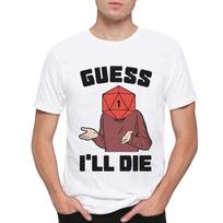 Guess I'll Die Dungeons and Dragons Funny T-Shirt, DnD Board Game Shirt, Men's and Women's Sizes S