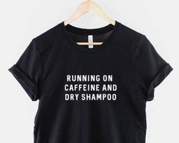 Festival Girl Coffee Lover T-Shirt, Caffeine & Dry Shampoo Design (Unisex XS-6XL, Ring Spun Cotton) 2XL