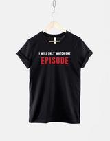 Binge Watch T-Shirt: Humorous TV Quote, Casual Cotton Tee 2XL