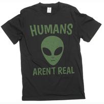 Humans Are Not Real Shirt Alien Shirt Science Tee Space Geek Nerd Ufo Gift Shirt S