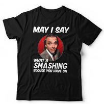 Bottom TShirt May I Say What A Smashing Blouse You Have On Unisex & Kids Funny 3XL