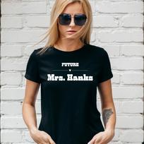 FUTURE MRS TOM HANKS T-Shirt, GUMP, DAVINCI, Xmas Gift, Unisex and Lady Fit S