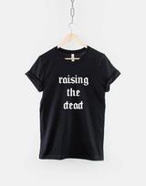 Goth Mum T-Shirt, Raising The Dead Shirt, Gothic Aesthetic Design, Gothic Moms Gift M