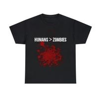 Humans Are Greater Than Zombies Graphic Tee Shirt, S-5XL XXXXL