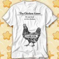 The Chicken Game Don’t Look At this Chicken Game Over T-Shirt 490 L
