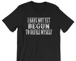 I Have Not Yet Begun To Defile Myself - Unisex T-Shirt - Doc Holliday L