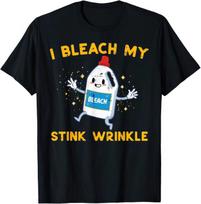 I Bleach My Wrinkles Funny Humor Inappropriate Joke Men Women Graphic T Shirt S