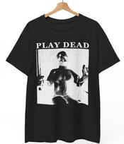 Play Dead T-shirt Goth Post Punk Bauhaus Siouxsie and the Banshees , Unisex tee 3XL
